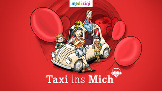 Comicartige Darstellung eines Taxis und von zwei Mädchen, einem Jungen und einer erwachsenen Frau in einem Blutgefäß, umgeben von roten Blutkörperchen. Der Titel „Taxi ins Mich“ steht darunter. Oben befindet sich das Logo von „medizini“ und unten rechts, neben dem Titel, das Logo von „gesundheit-hören“.